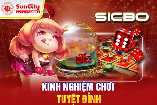 Kinh nghiệm chơi tuyệt đỉnh